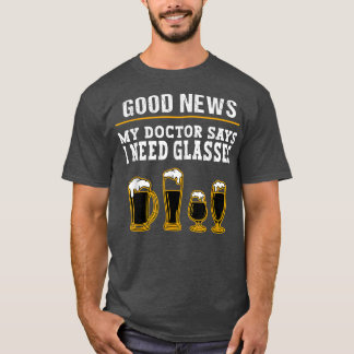 Bier Drink Gezegde Mijn dokter zegt dat ik Glasse T-shirt