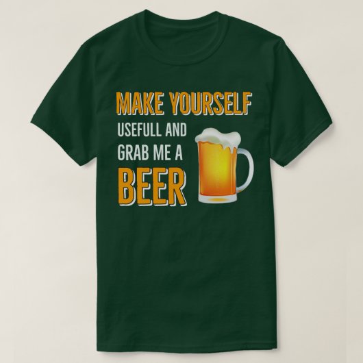 Bier Drink Maak je bruikbare biertje en pak me een T-shirt (Design voorkant)