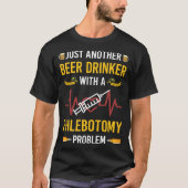 Bier Drinker Flebotomie Flebotomist T-shirt (Voorkant)