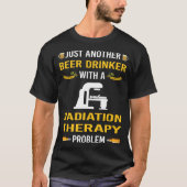 Bier Drinker Radiotherapie T-shirt (Voorkant)
