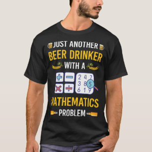 Bier Drinker Wiskunde Wiskunde Wiskunden T-shirt