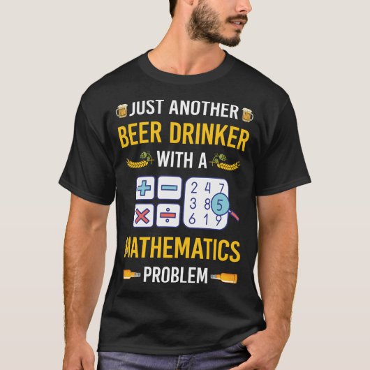 Bier Drinker Wiskunde Wiskunde Wiskunden T-shirt (Voorkant)