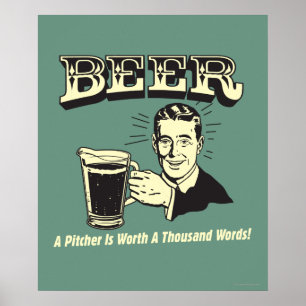 Bier: Een pitcher is 1000 woorden waard Poster