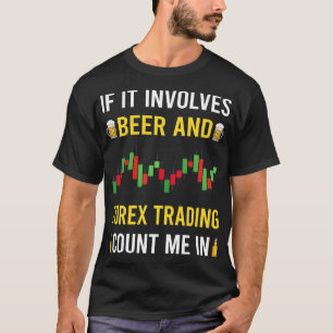 Bier en Forex Trading Trade Trader T-shirt