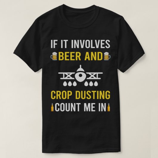 Bier- en gewasverstuiving Duster Cropdusting T-shirt (Design voorkant)