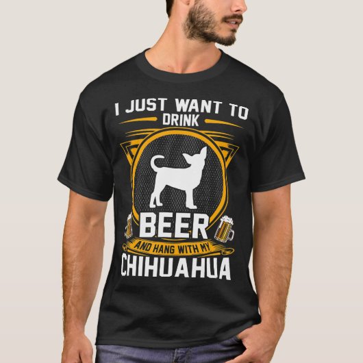 Bier en hang met mijn Hondenliefhebber Chihuahua T-shirt (Voorkant)