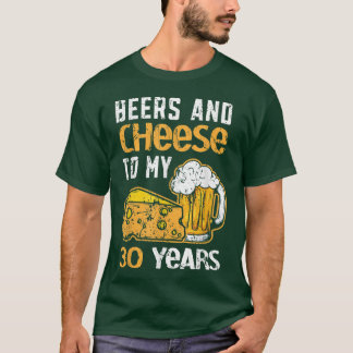 Bier en kaas voor mijn 30 jaar Happy 30th Birthda T-shirt