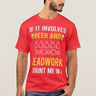 Bier en kralen kralen kralen t-shirt