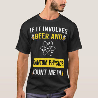 Bier- en kwantumfysica t-shirt