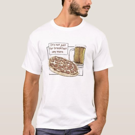 Bier en Pizza voor ontbijt T-shirt (Voorkant)