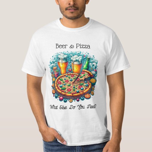 Bier en Pizza | Wat heb je nog meer nodig? T-shirt (Voorkant)