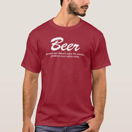Bier en witte wijn Drink Citaat T-shirt (Voorkant)
