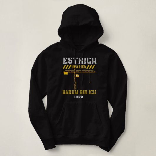 Bier Estrich Und Bier Darum Bin Ich... Bouw Hoodie (Design voorkant)