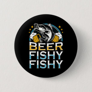 Bier Fishy Fishy Fishy Vissen Lover Fisherman RET Ronde Button 5,7 Cm