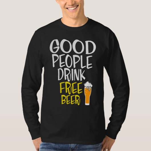 Bier Good People Drink gratis bier T-shirt (Voorkant)