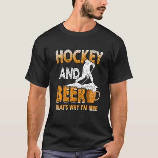 Bier, grappig hockey en bier, daarom ben ik hier t-shirt (Voorkant)