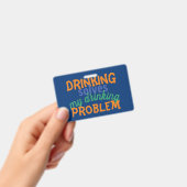Bier Grappige Quote: Drinken Lost Drinkprobleem Badge (Handheld)