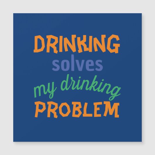 Bier grappige quote: Drinken lost drinkprobleem op (Voorkant)
