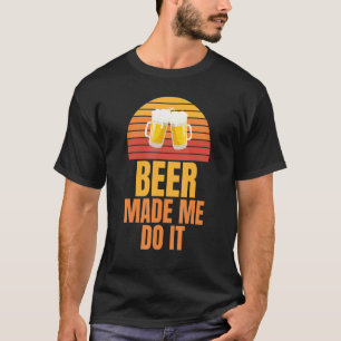 Bier heeft me dit laten doen Verlovingsfeest Humor T-shirt