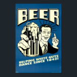 bier - Helping van blanke mannen sinds 1842 Poster<br><div class="desc">likeur en adverteren van over de hele wereld. Geweldig cadeauidee voor verzamelaars! Bekijk onze andere producten met dit ontwerp. Canvas tassen,  t - shirts en mokken zijn in veel stijlen en kleuren beschikbaar</div>