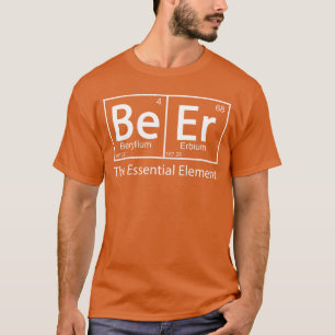 Bier Het Essentiële Element Geeky Periodiek Systee T-shirt