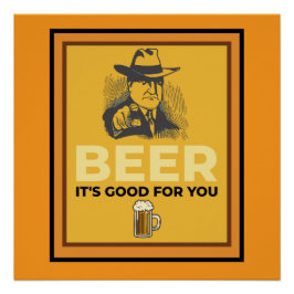 BIER. HET IS GOED VOOR JE. PERFECT POSTER