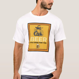 BIER. HET IS GOED VOOR JE. T-SHIRT