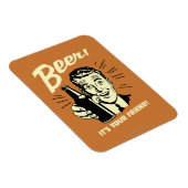 Bier: Het is je vriend Magneet (Rechterzijde)