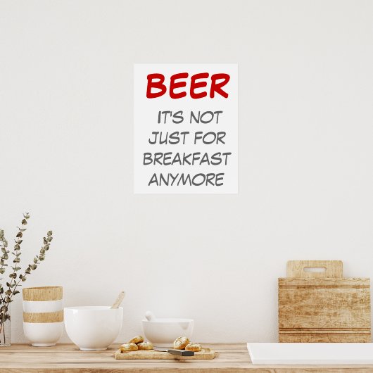 Bier - Het is niet meer alleen voor het ontbijt Poster (Keuken)