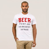 Bier - Het is niet meer alleen voor het ontbijt T-shirt (Voorkant volledig)