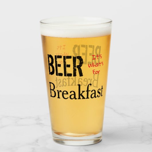 Bier, het is wat voor ontbijt. glas (Achterkant gevuld)