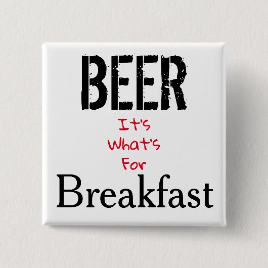 Bier, het is wat voor ontbijt. vierkante button 5,1 cm (Voorkant)