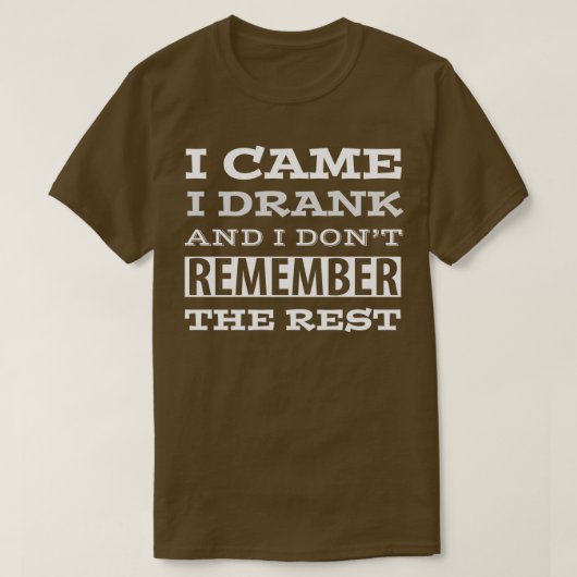 BIER HUMOR IK KWAM IK DRINK T-SHIRT (Design voorkant)