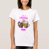 Bier Humor I'M A | CHEERS MOM T-Shirt (Voorkant)