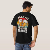 Bier, ik word getrouwd Groom Bride Bachelor. T-shirt (Achterkant volledig)