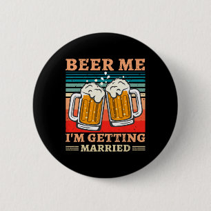 Bier, ik word getrouwd met Mannen Funny Groom Bach Ronde Button 5,7 Cm