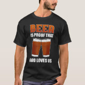Bier is een bewijs dat God ons houdt van kraftbben T-shirt (Voorkant)