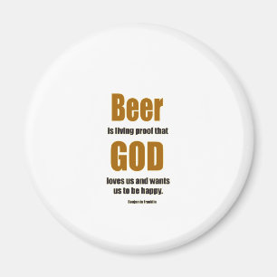 Bier is een levend bewijs ... magneet