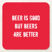 Bier is goed, maar bier is beter kartonnen onderzetters (Voorkant)