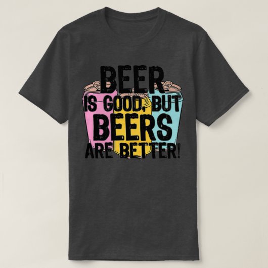 Bier is goed, maar bier is beterTShirt T-shirt (Design voorkant)