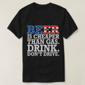 Bier is goedkoper dan gas drink dont rijden grappi t-shirt (Design voorkant)