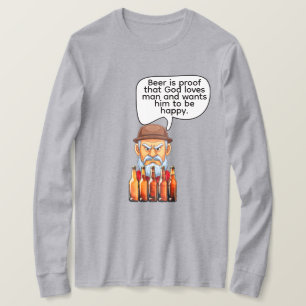 Bier is het bewijs dat God van de mens houdt T-shirt