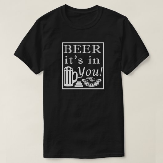 Bier is in jou. Lijst T-shirt (Design voorkant)