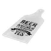 Bier is niet het antwoord snijplank (Hoek)