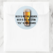 Bier is niet het antwoord. Sticker (Tas)
