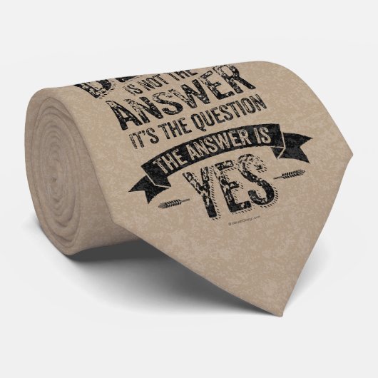 Bier is niet het antwoord stropdas (Opgerold)