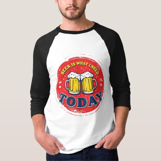 Bier is wat ik vandaag nodig heb - metaalteken t-shirt (Voorkant)