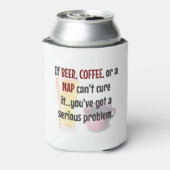 BIER, KOFFIE of NAP...Los de problemen van het lev Blikjeskoeler (Blikje Achterkant)