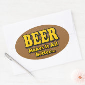 Bier Maakt Het Beter - Grappige Bierliefhebbers Sl Ovale Sticker (Envelop)