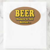 Bier Maakt Het Beter - Grappige Bierliefhebbers Sl Ovale Sticker (Tas)
